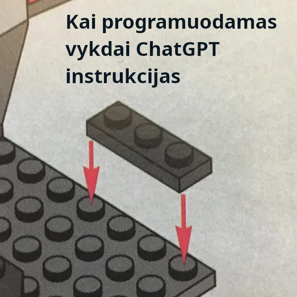 Kai programuodamas vykdai chatgpt instrukcijas